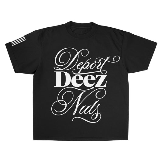 Deport Deez Nuts S/S Tee